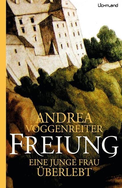 Cover: 9783947171545 | Freiung | Eine junge Frau überlebt | Andrea Voggenreiter | Taschenbuch