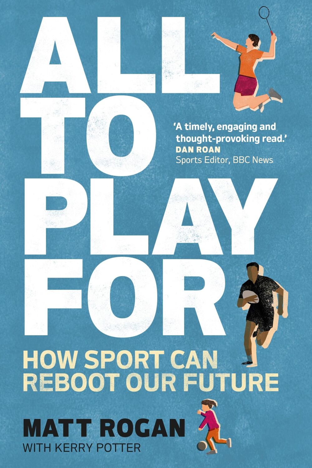 Cover: 9781529148138 | All to Play For | How sport can reboot our future | Potter (u. a.)