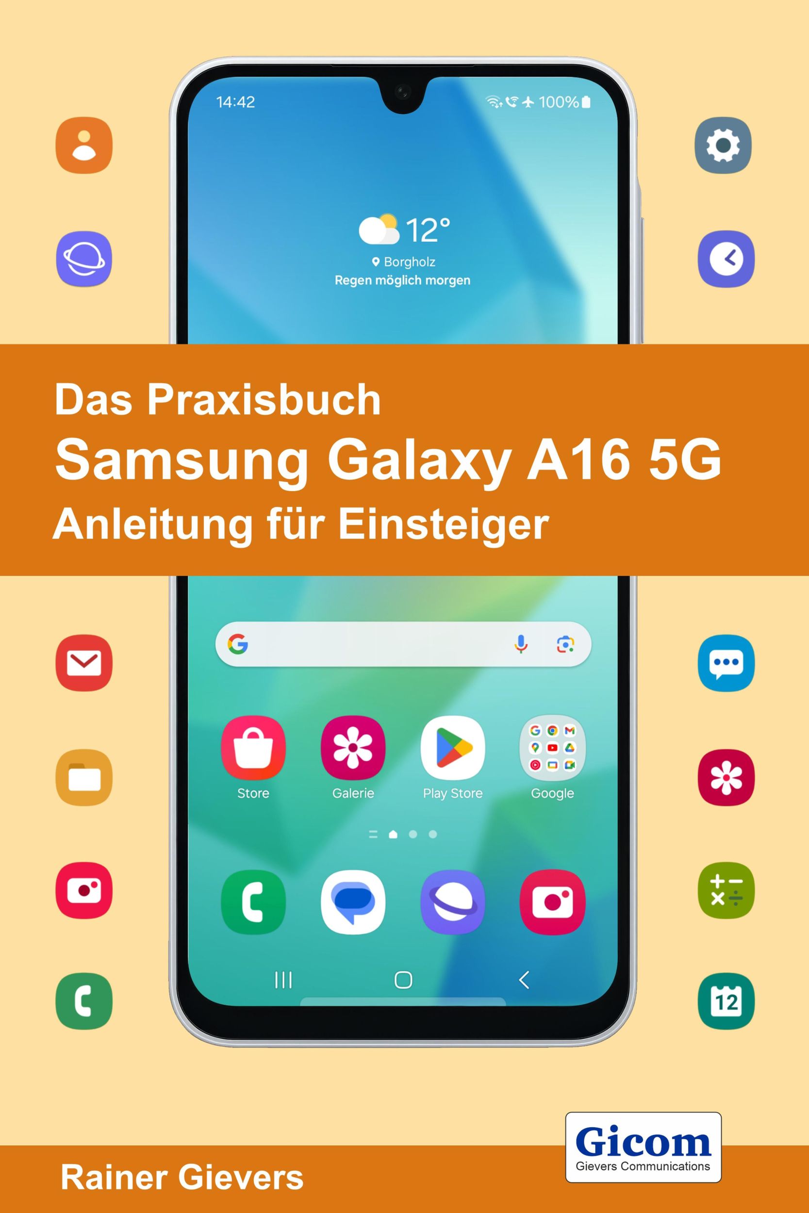 Cover: 9783964692764 | Das Praxisbuch Samsung Galaxy A16 5G - Anleitung für Einsteiger | Buch