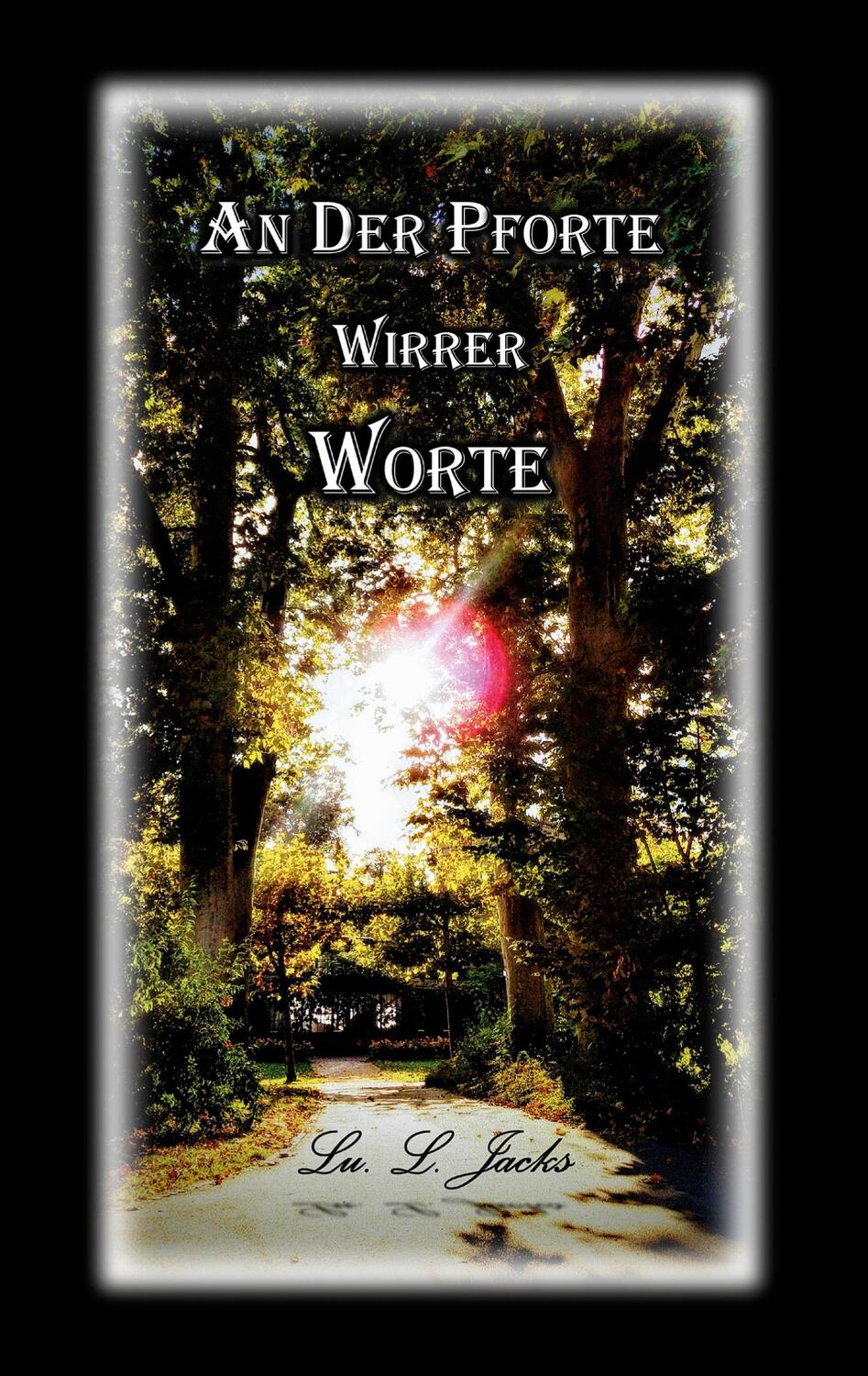 Cover: 9783756814497 | An der Pforte wirrer Worte | Lu. L. Jacks | Taschenbuch | Paperback