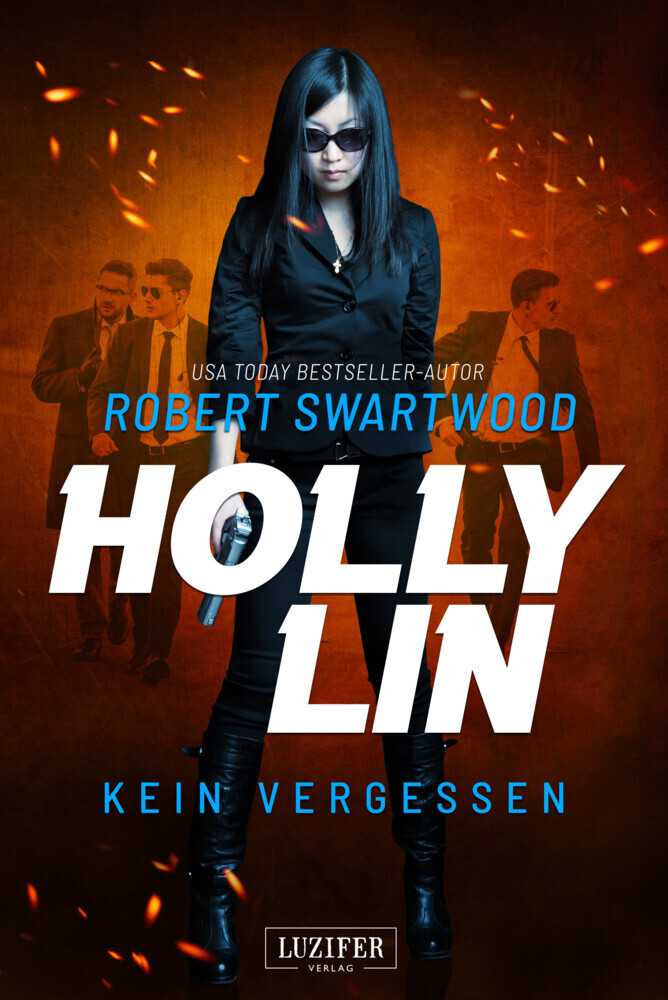 Cover: 9783958356733 | KEIN VERGESSEN (Holly Lin 3) | Thriller | Robert Swartwood | Buch