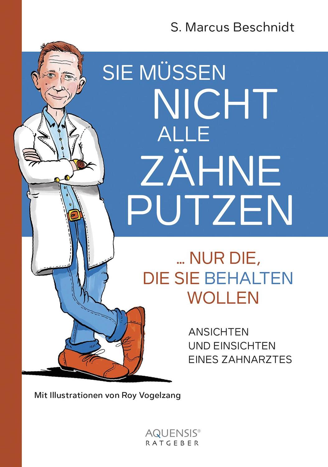 Cover: 9783954572359 | Sie müssen nicht alle Zähne putzen ... nur die, die Sie behalten...