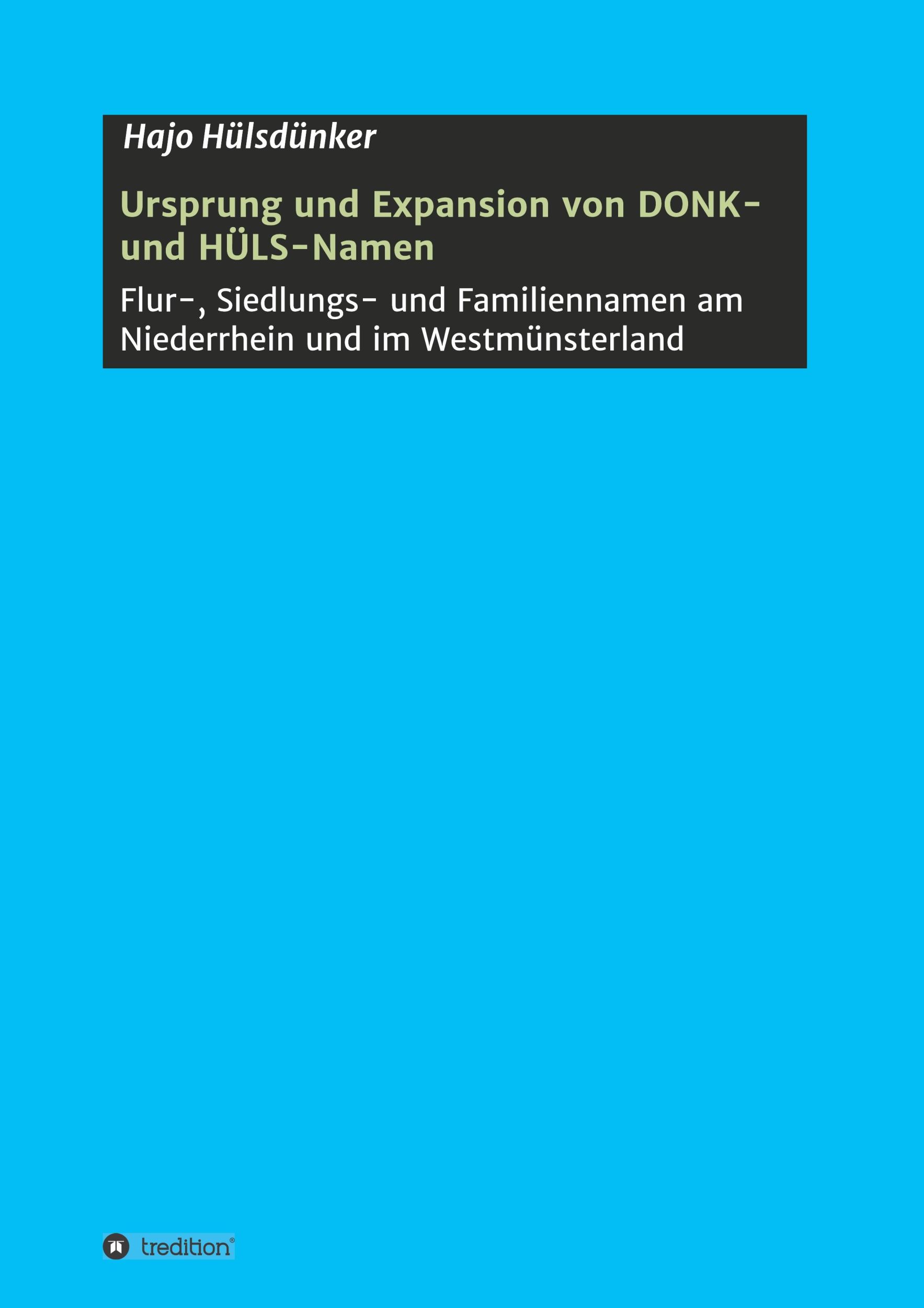 Cover: 9783746965529 | Ursprung und Expansion von DONK- und HÜLS-Namen | Hajo Hülsdünker