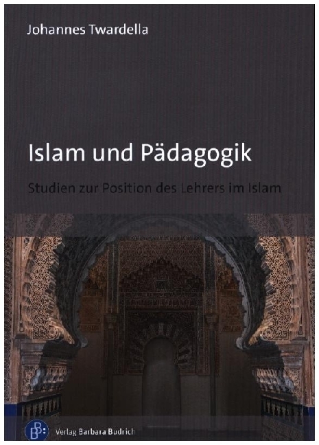 Cover: 9783847427285 | Islam und Pädagogik | Studien zur Position des Lehrers im Islam | Buch