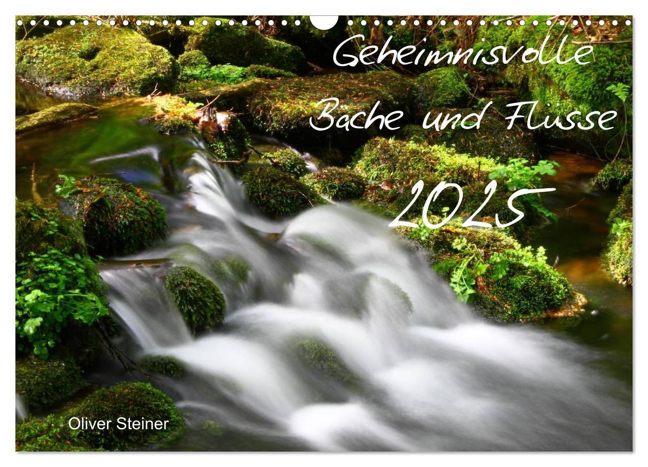 Cover: 9783435815463 | Geheimnisvolle Bäche und Flüsse (Wandkalender 2025 DIN A3 quer),...