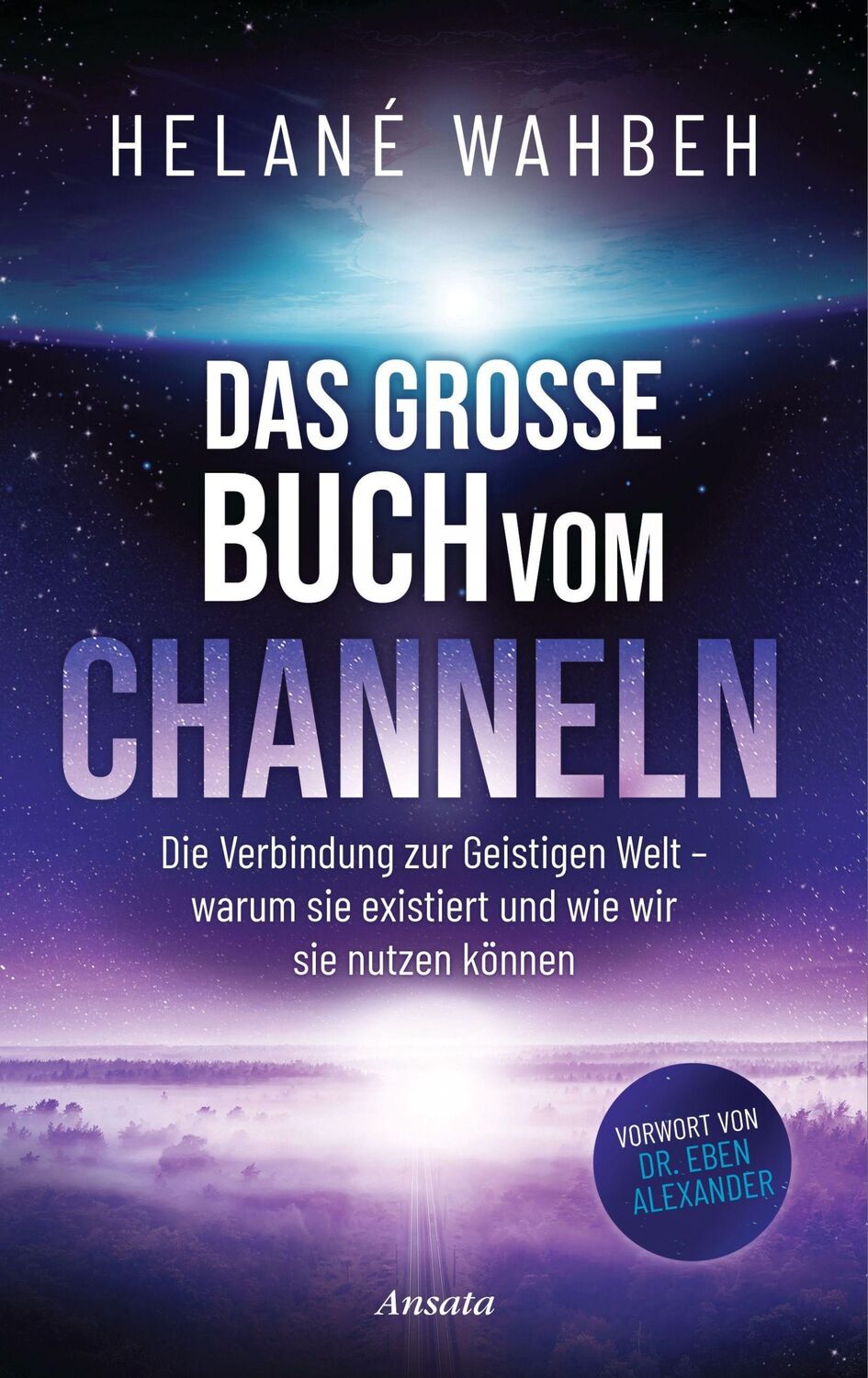 Cover: 9783778775820 | Das große Buch vom Channeln | Helané Wahbeh | Buch | 304 S. | Deutsch