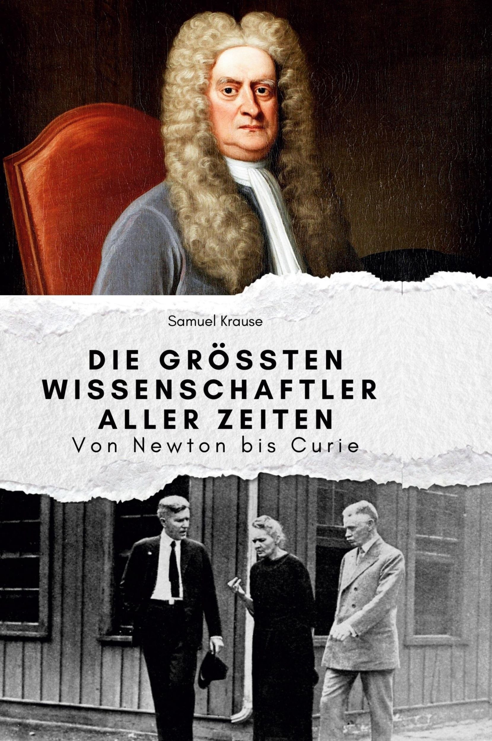 Cover: 9783759139788 | Die größten Wissenschaftler aller Zeiten | Von Newton bis Curie | Buch