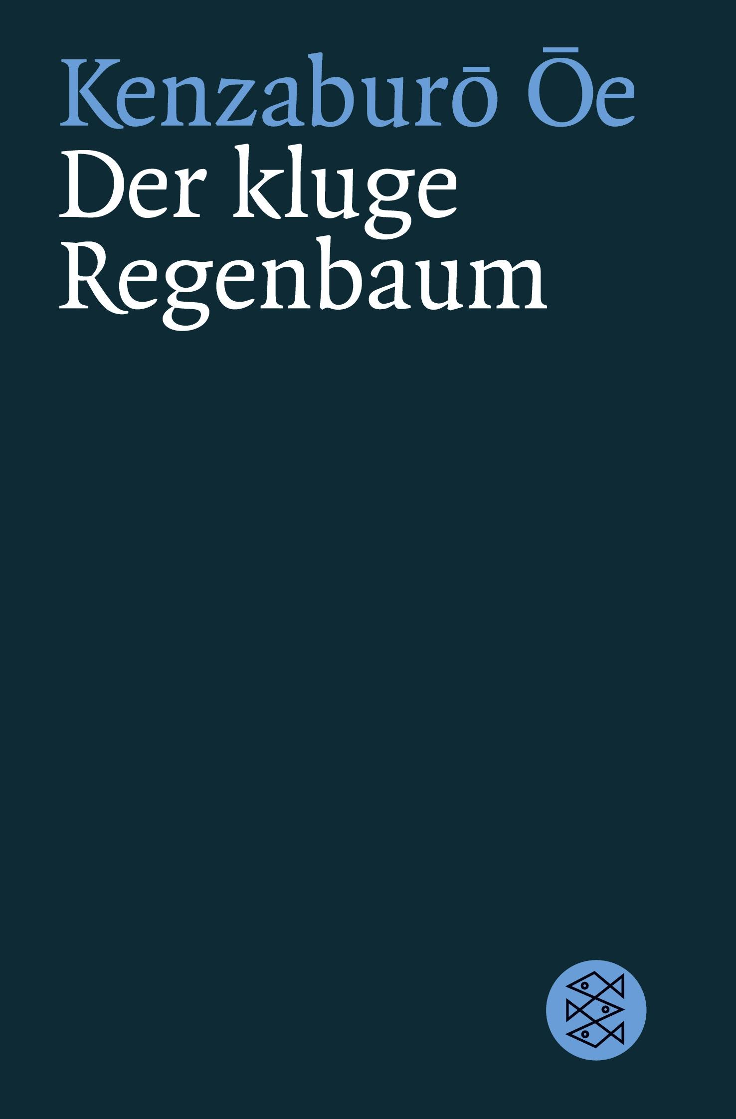 Cover: 9783596132355 | Der kluge Regenbaum | Vier Erzählungen | Kenzaburô Ôe | Taschenbuch