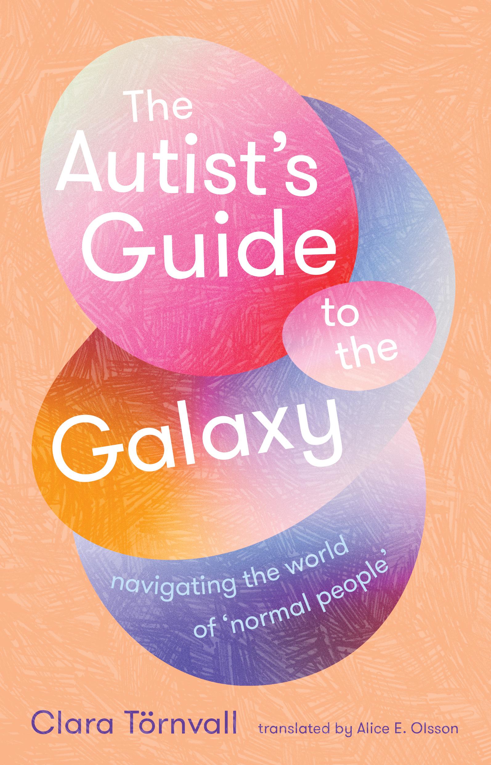 Cover: 9781915590879 | The Autist's Guide to the Galaxy | Clara Törnvall | Taschenbuch | 2024