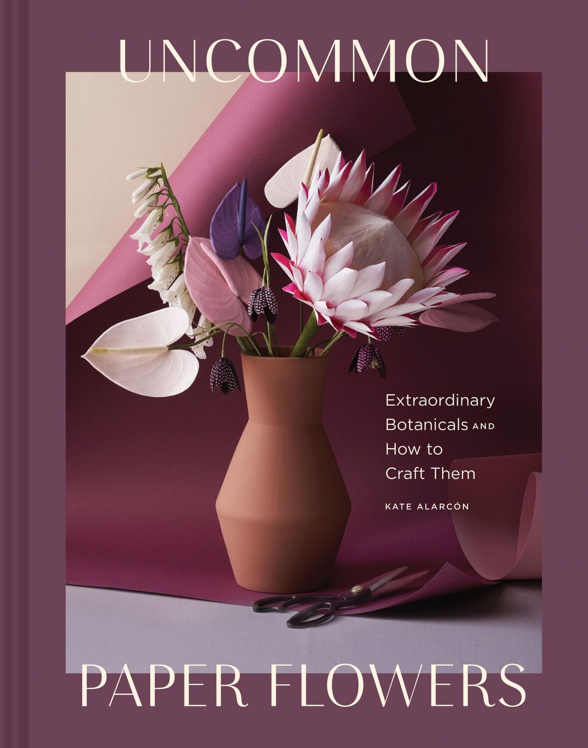 Cover: 9781452176932 | Uncommon Paper Flowers | Kate Alarcon | Buch | Gebunden | Englisch