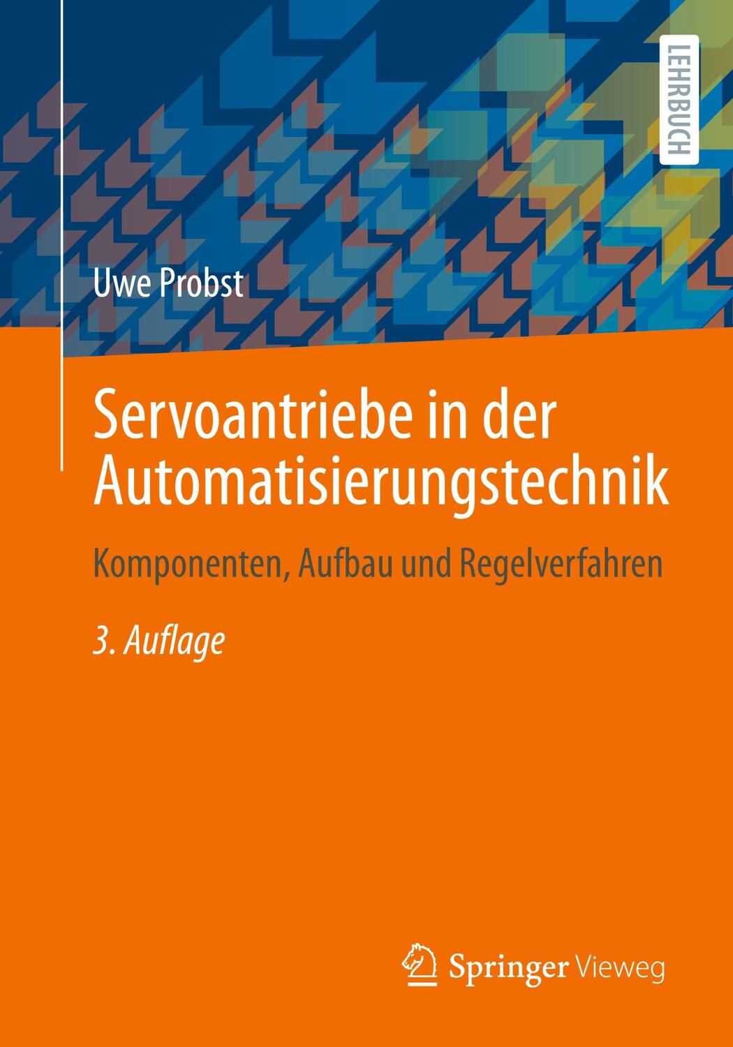 Cover: 9783658374228 | Servoantriebe in der Automatisierungstechnik | Uwe Probst | Buch | xi