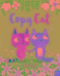 Cover: 9780857636829 | Copy Cat | Ali Pye | Taschenbuch | Englisch | 2016 | Nosy Crow Ltd