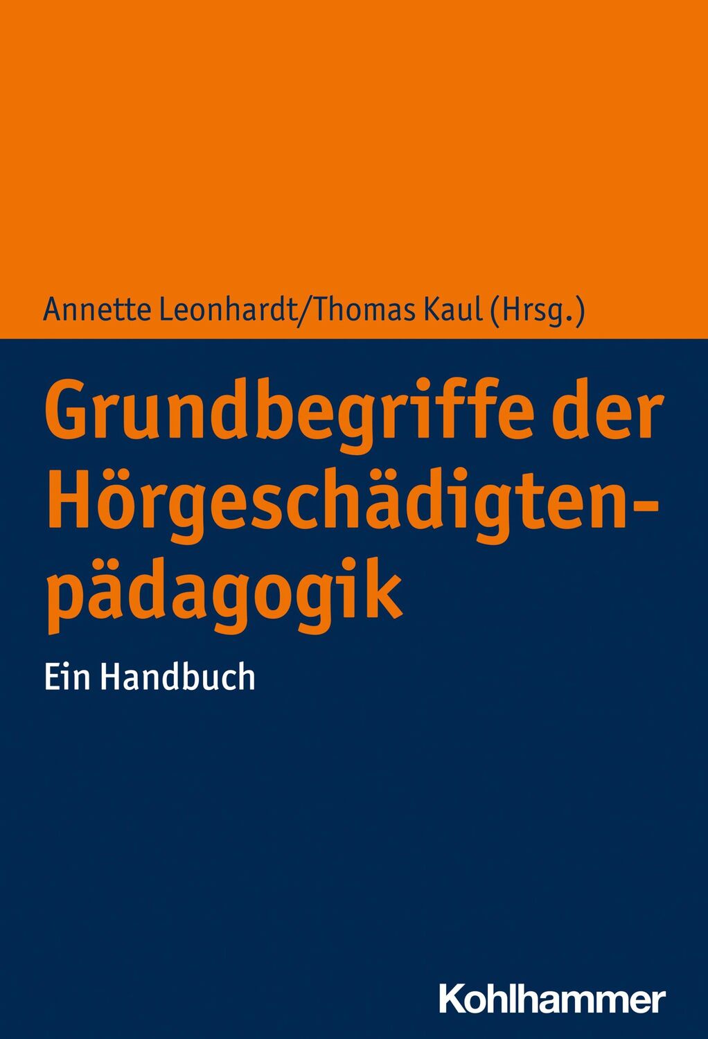 Cover: 9783170372344 | Grundbegriffe der Hörgeschädigtenpädagogik | Ein Handbuch | Buch