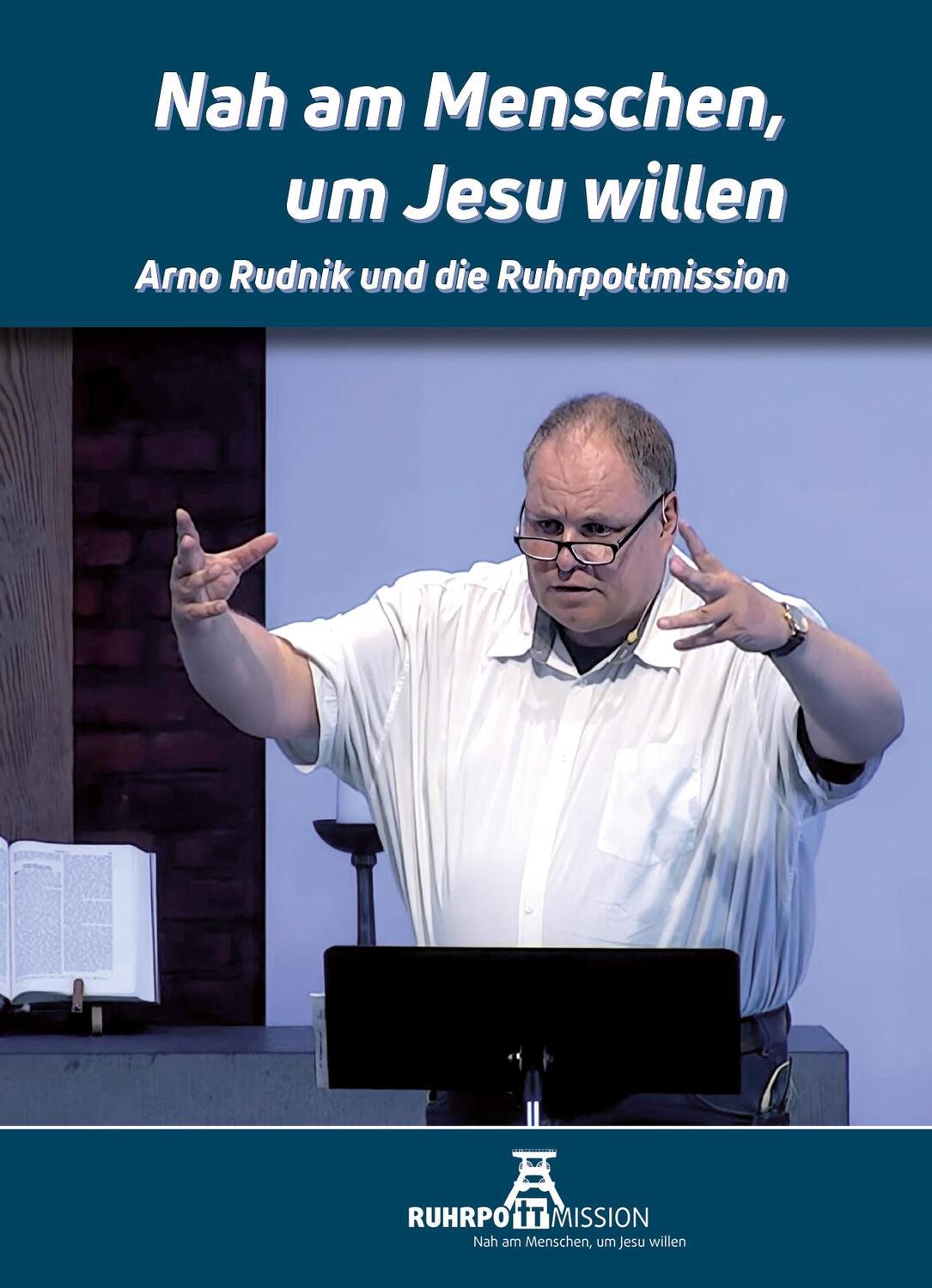 Cover: 9783869545721 | Nah am Menschen, um Jesu willen... | Arno Rudnik | Taschenbuch | 48 S.