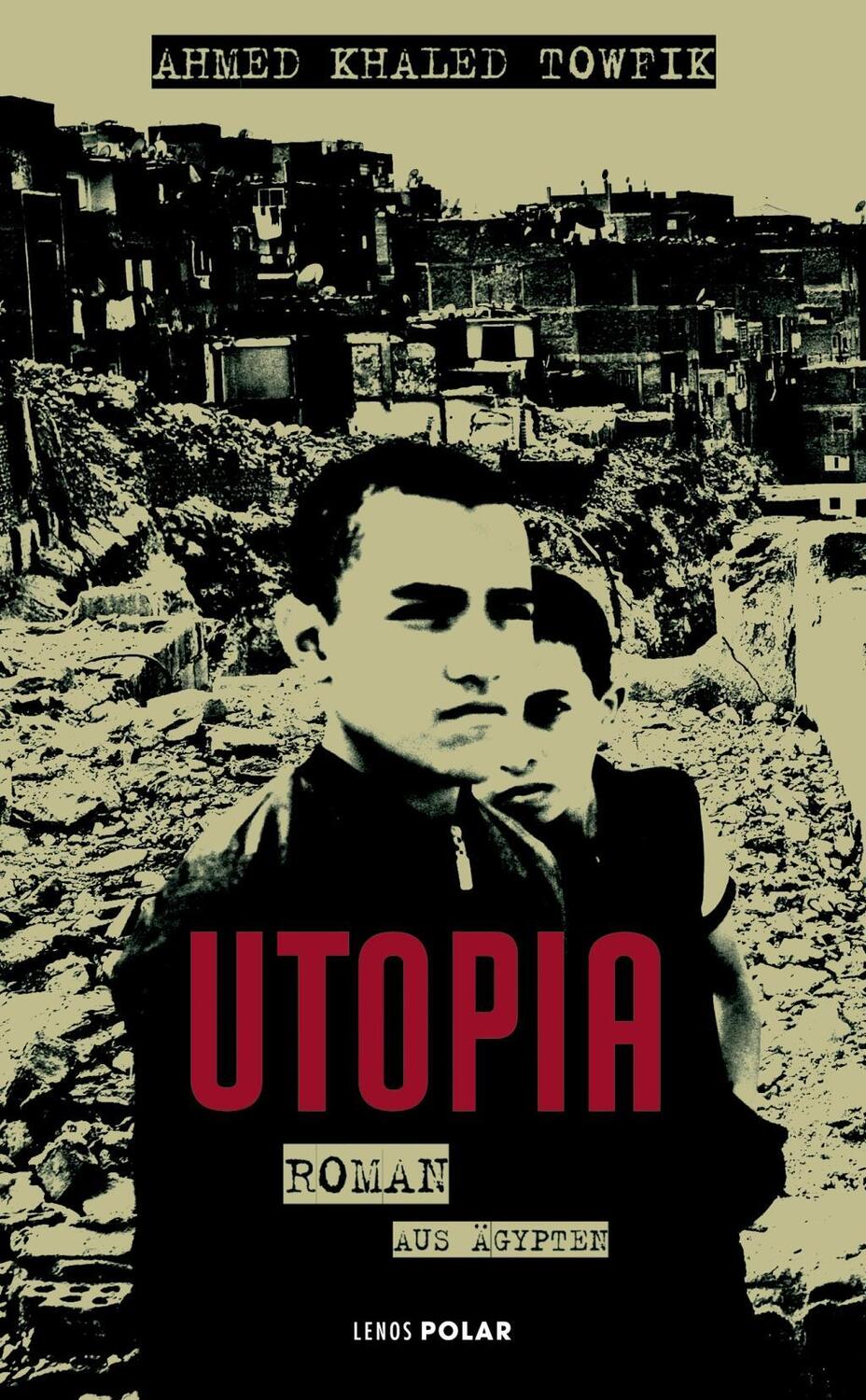 Cover: 9783857877896 | Utopia | Roman aus Ägypten | Ahmed Khaled Towfik | Taschenbuch | 2017