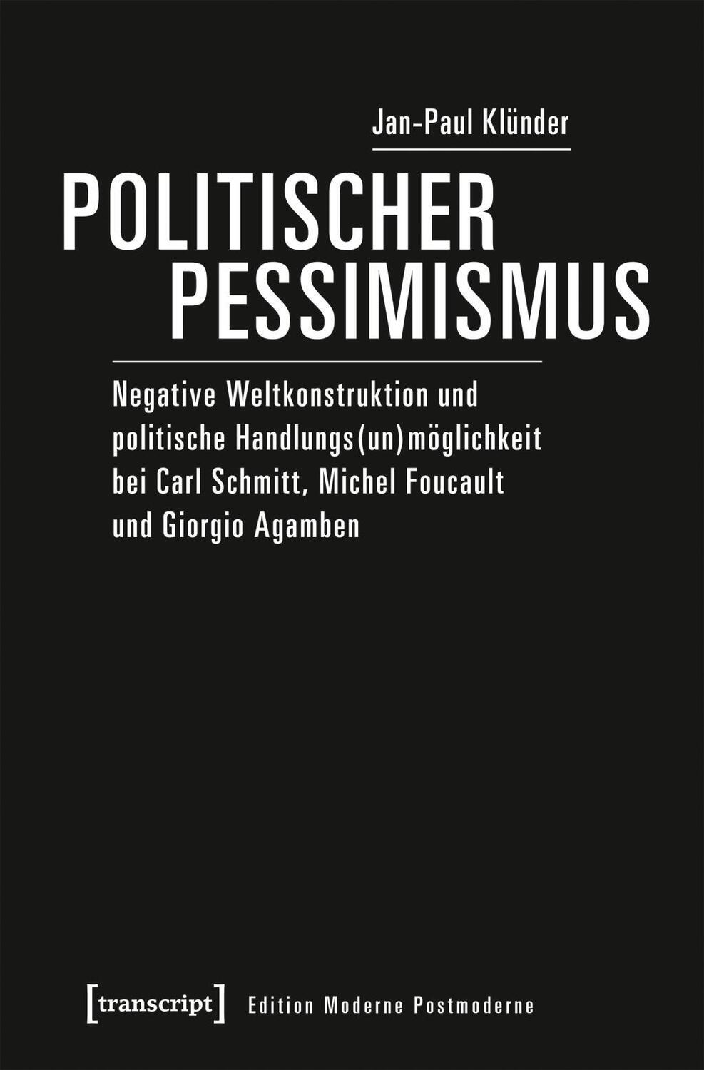 Cover: 9783837641516 | Politischer Pessimismus | Jan-Paul Klünder | Taschenbuch | 466 S.