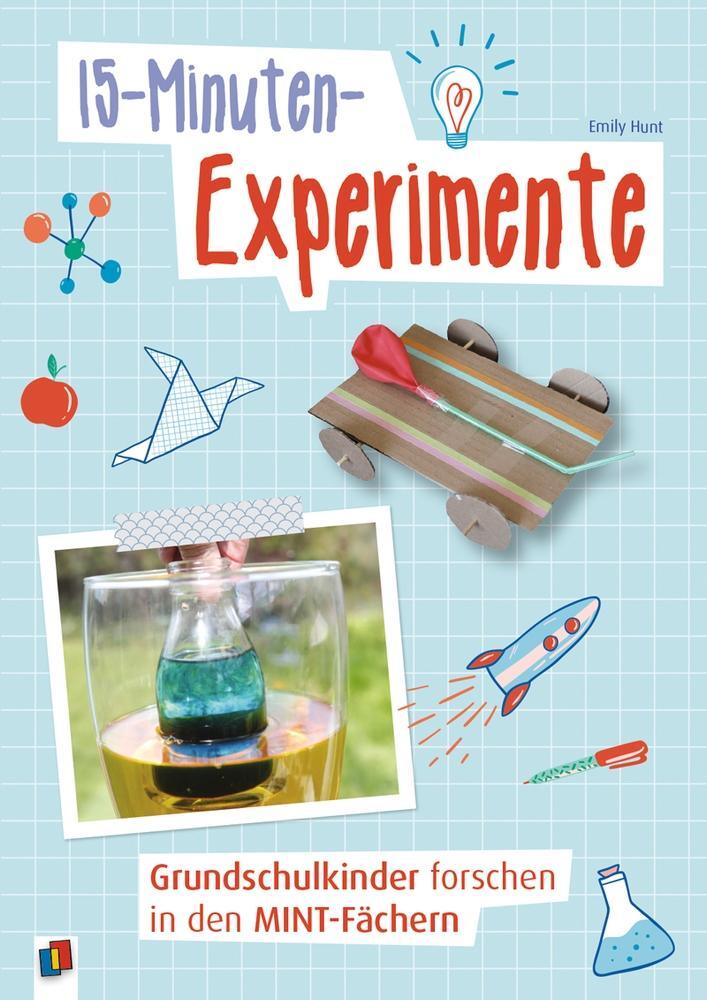 Cover: 9783834643810 | 15-Minuten-Experimente  Grundschulkinder forschen in den MINT-Fächern