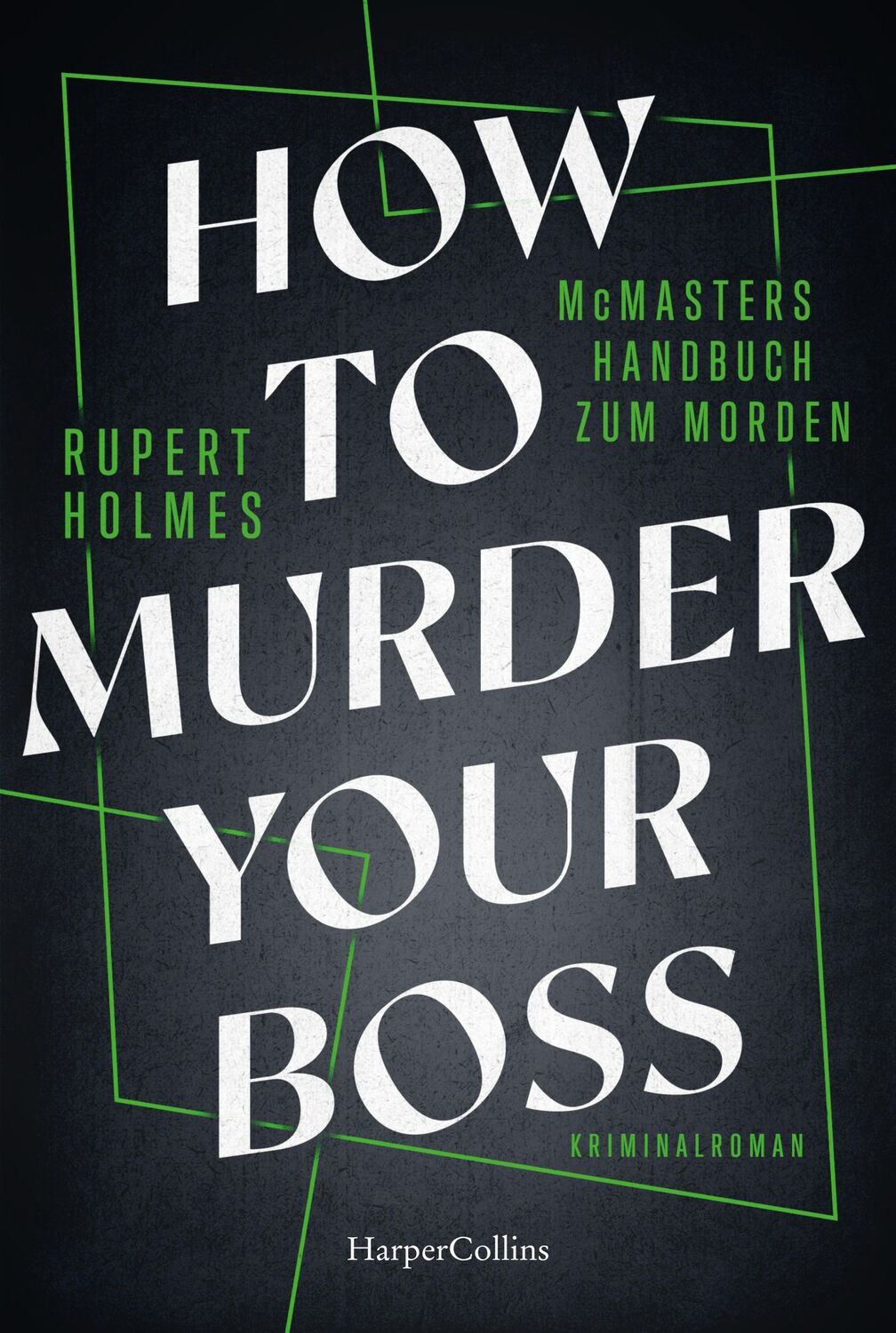 Cover: 9783365007686 | How to murder your Boss - McMasters Handbuch zum Morden | Holmes