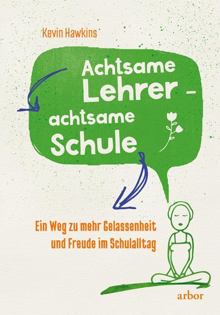 Cover: 9783867812009 | Achtsamer Lehrer - achtsame Schule | Kevin Hawkins | Taschenbuch