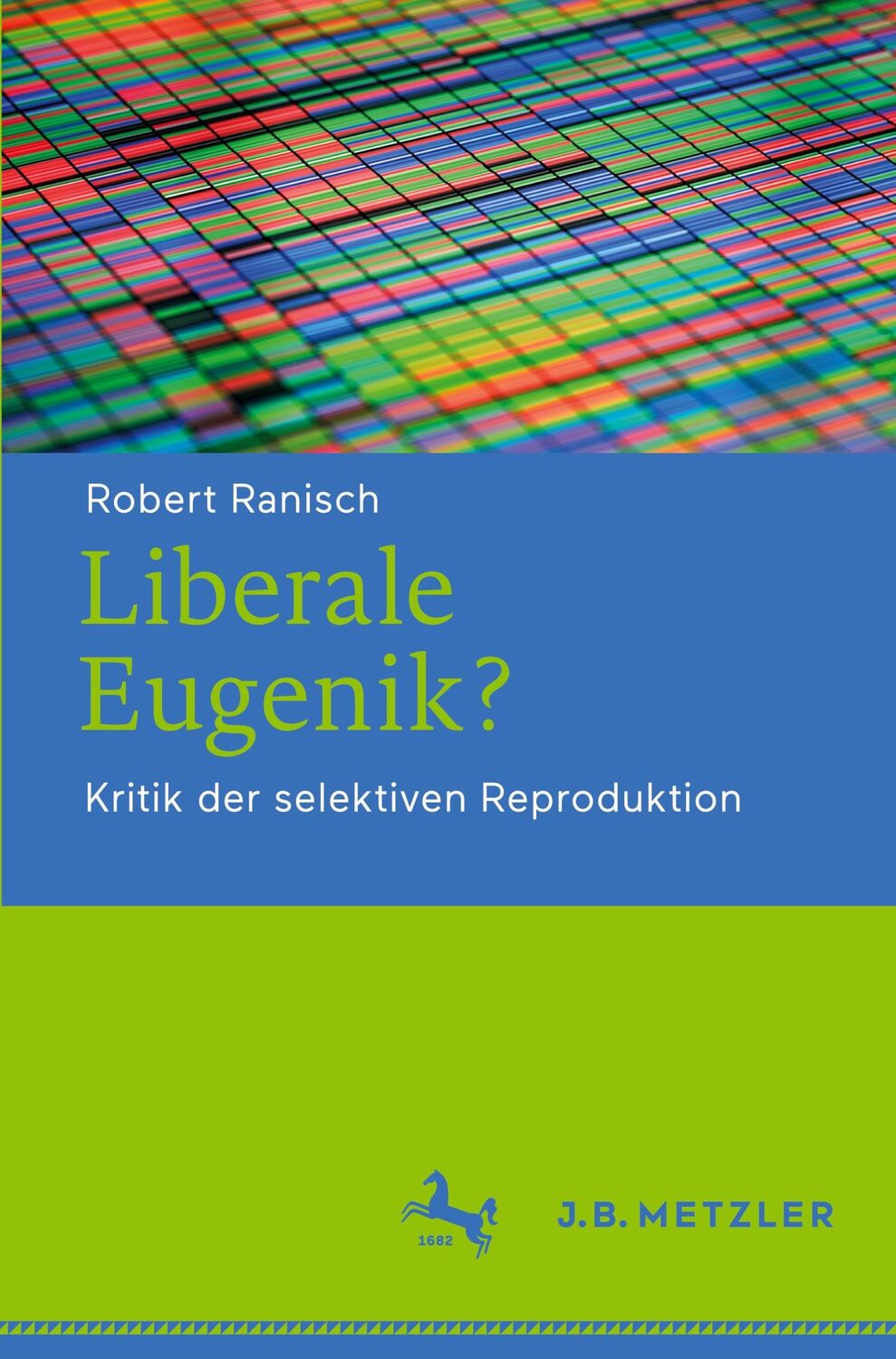 Cover: 9783476047380 | Liberale Eugenik? | Kritik der selektiven Reproduktion | Ranisch | xii