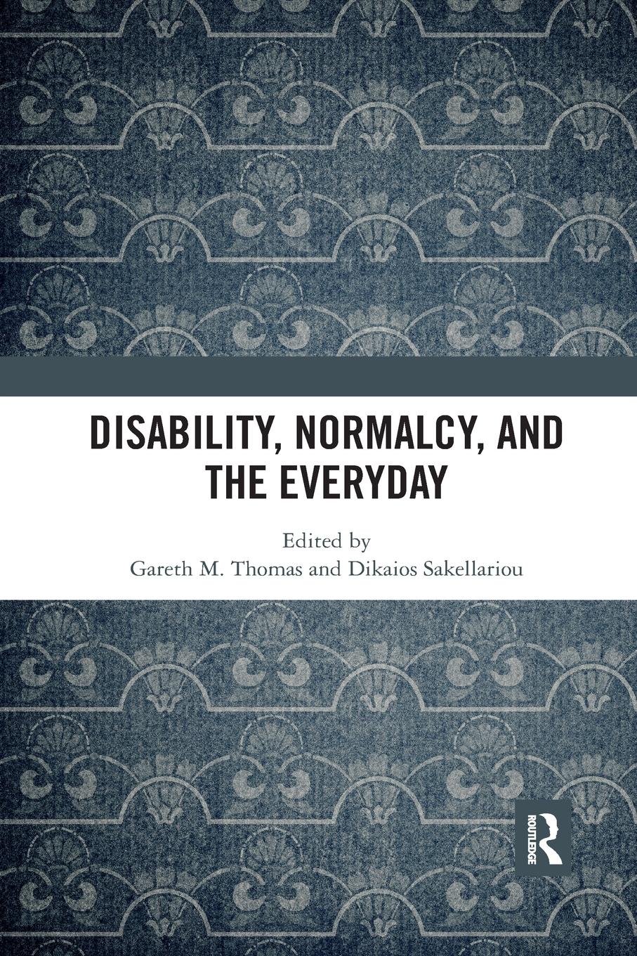 Cover: 9780367592257 | Disability, Normalcy, and the Everyday | Gareth M. Thomas | Buch