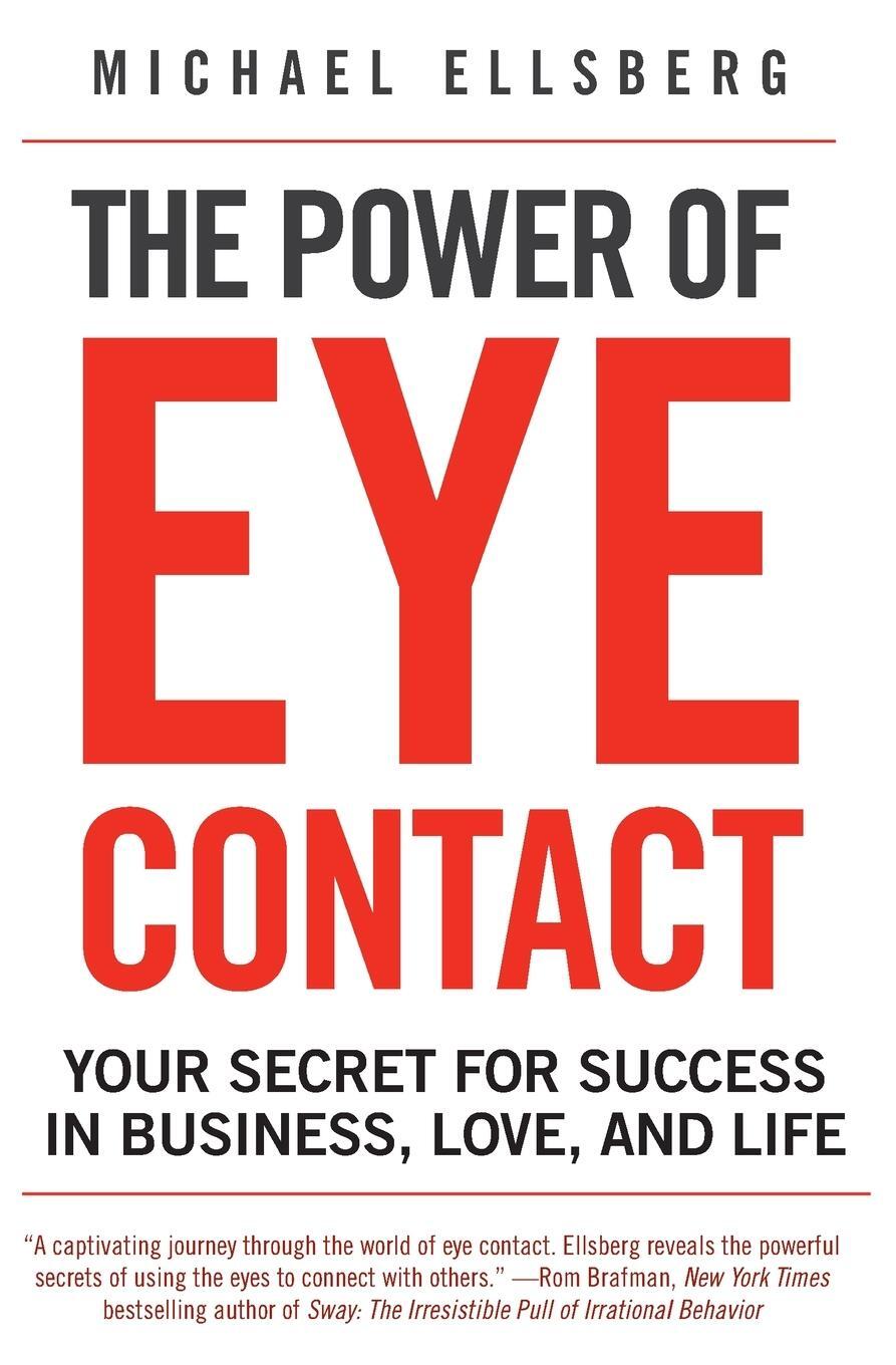 Cover: 9780061782213 | The Power of Eye Contact | Michael Ellsberg | Taschenbuch | Paperback