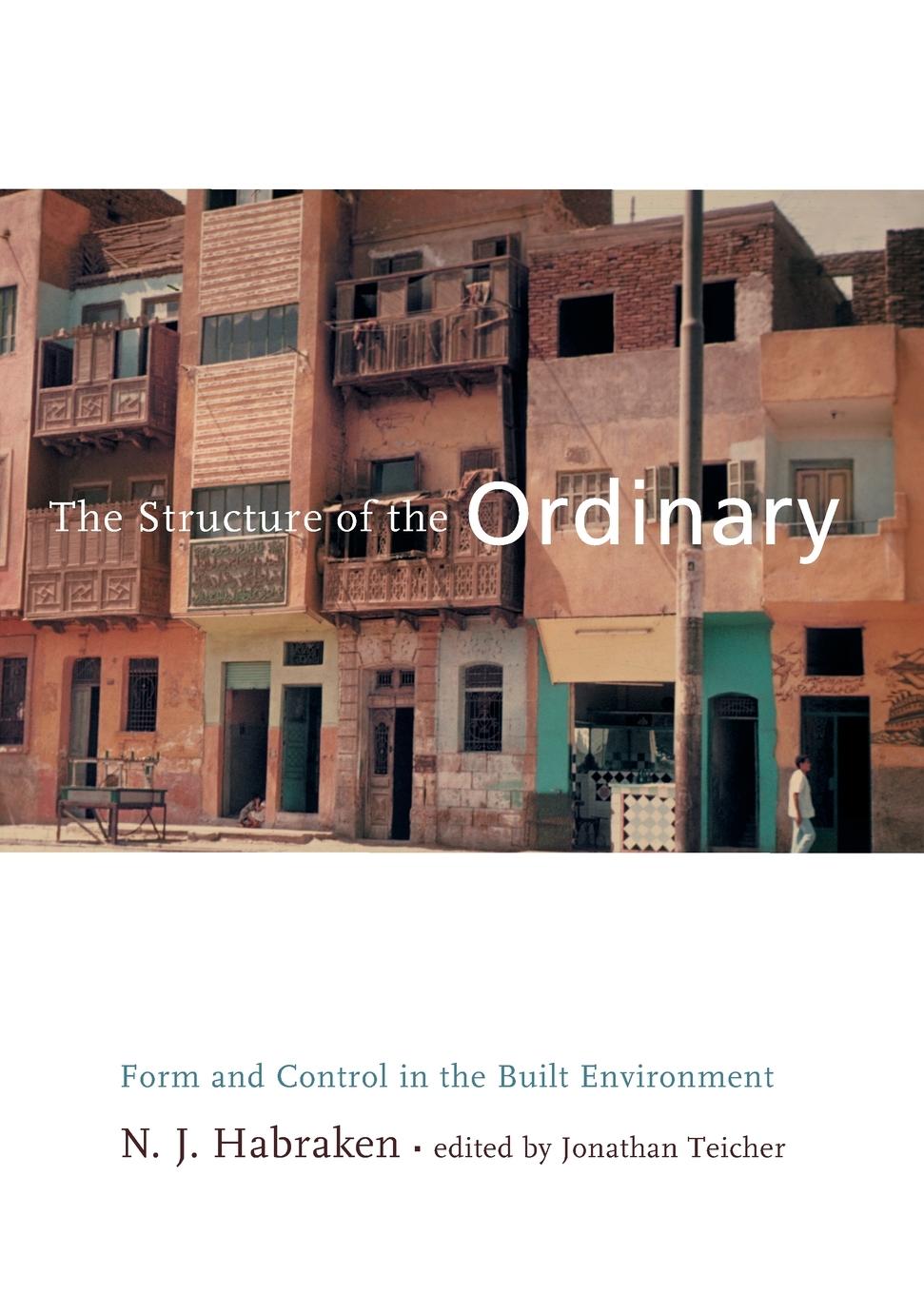 Cover: 9780262581950 | The Structure of the Ordinary | N. J. Habraken | Taschenbuch | 2000