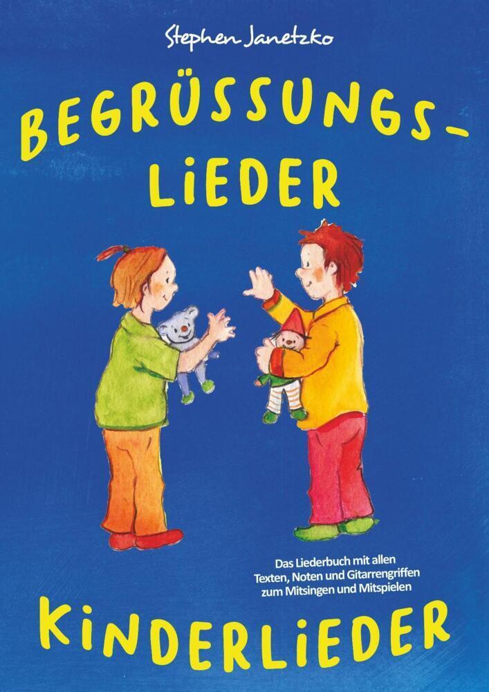 Cover: 9783957225825 | Begrüßungslieder Kinderlieder | Stephen Janetzko | Taschenbuch