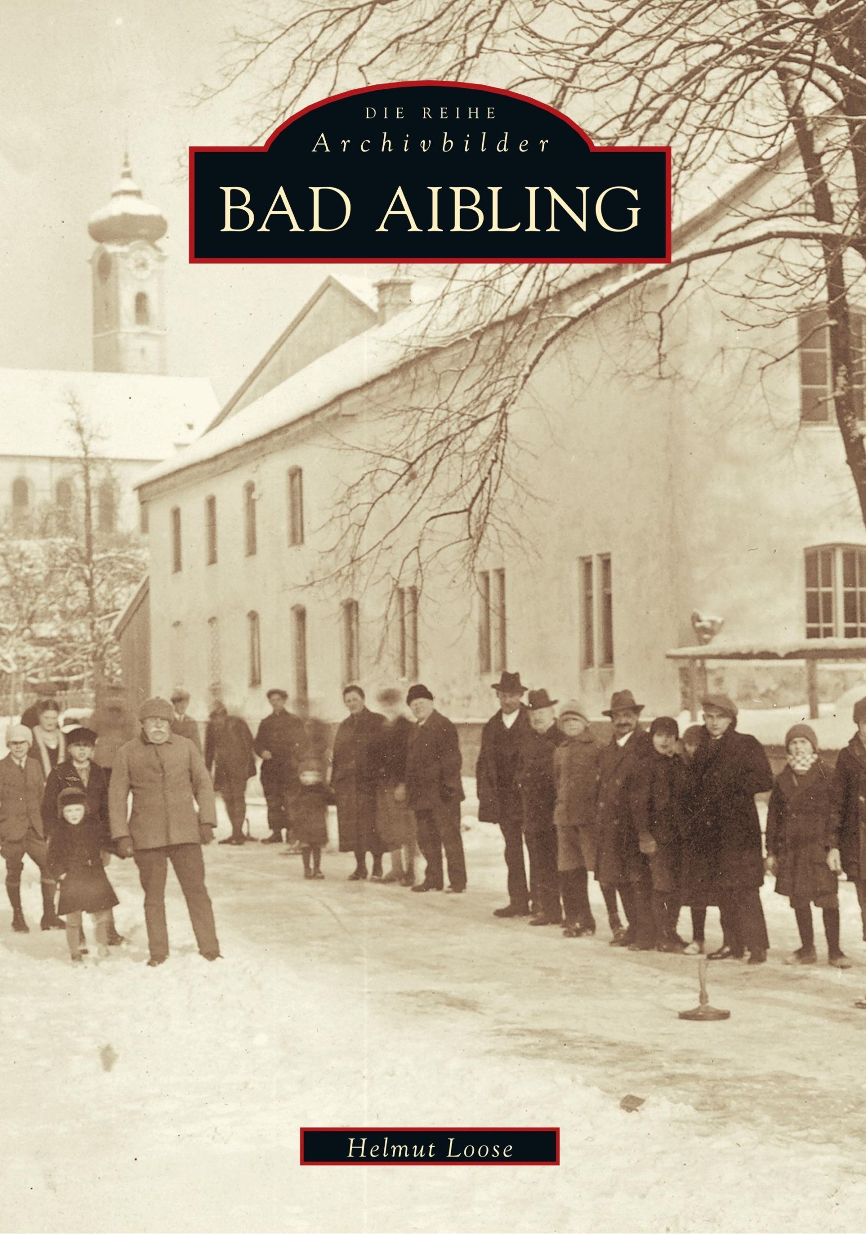 Cover: 9783897021426 | Bad Aibling | Helmut Loose | Taschenbuch | Paperback | 136 S. | 2016