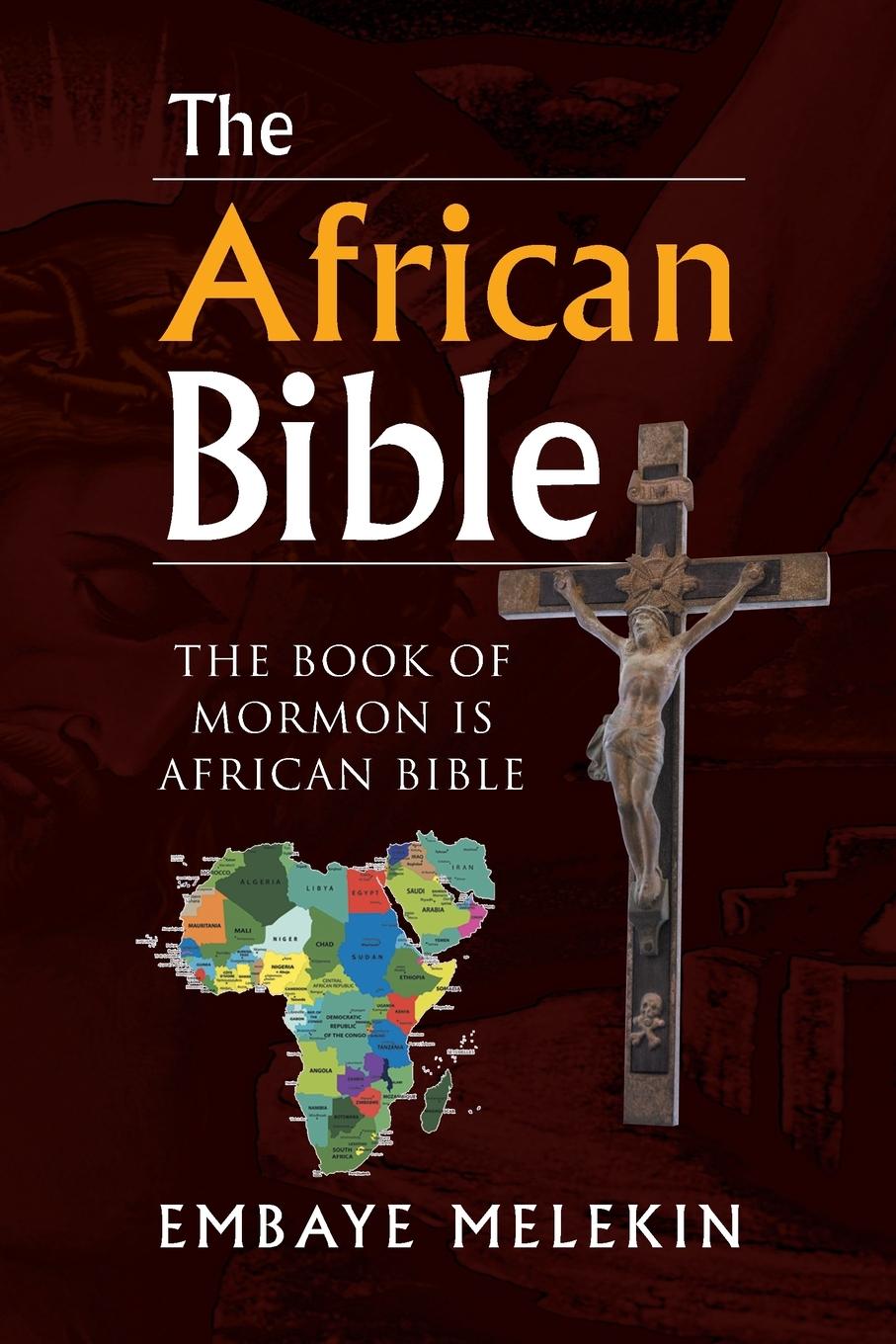 Cover: 9781462861910 | The African Bible | The Book of Mormon Is African Bible | Melekin