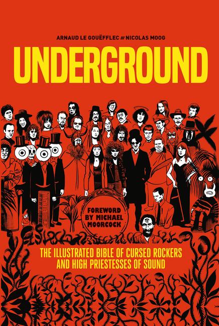 Cover: 9781787740259 | Underground: Cursed Rockers and High Priestesses of Sound | Gouefflec