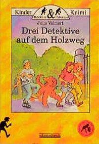 Cover: 9783930299041 | Drei Detektive auf dem Holzweg | Julia Volmert | Buch | 128 S. | 1995