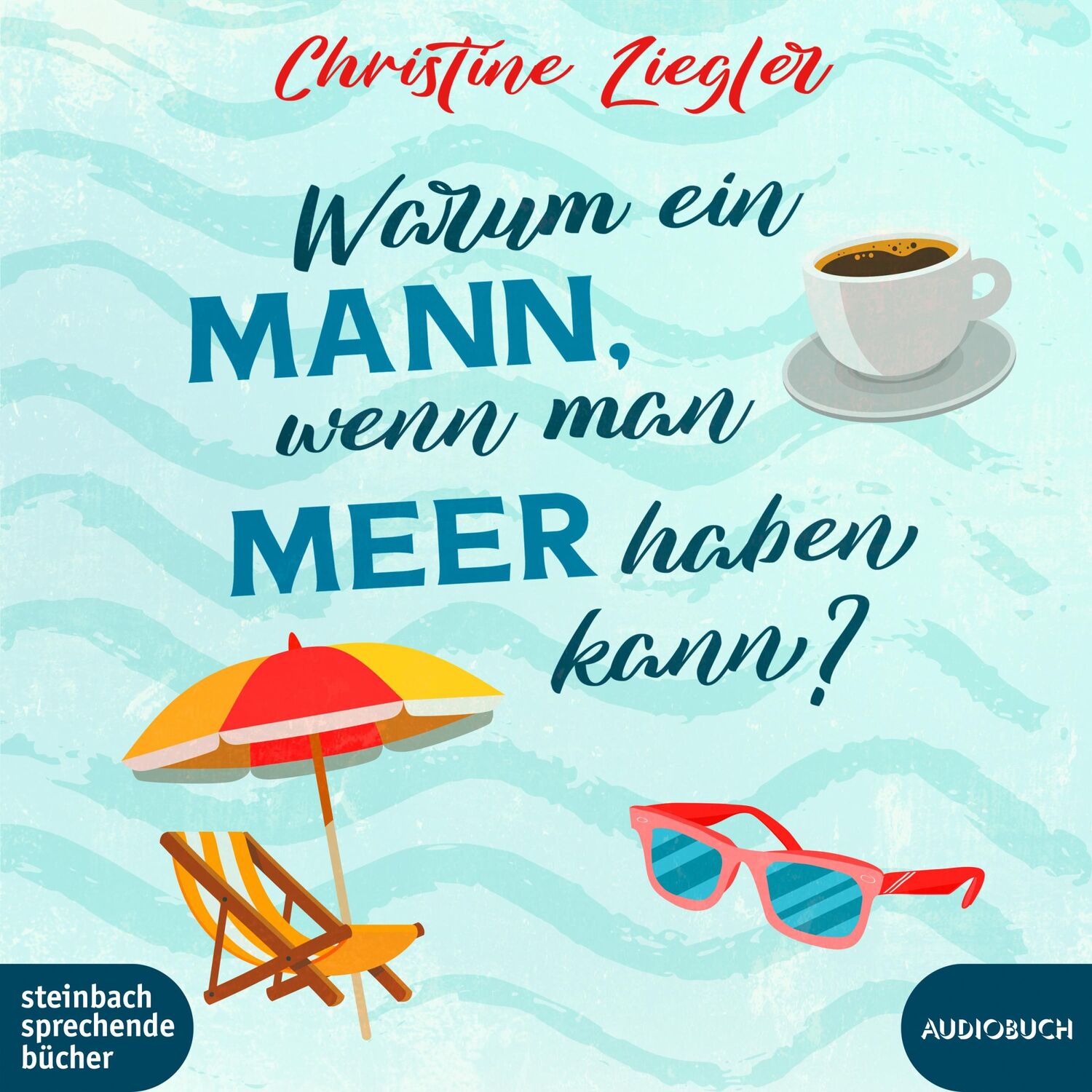 Cover: 9783987590290 | Warum ein Mann, wenn man Meer haben kann? | Christine Ziegler | MP3