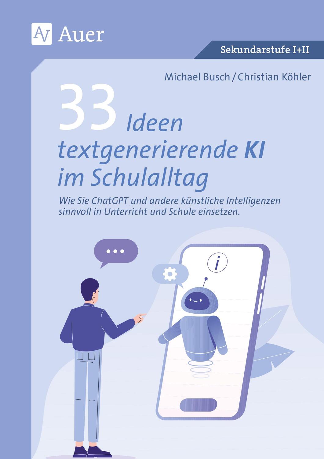 Cover: 9783403088929 | 33 Ideen textgenerierende KI im Schulalltag | Michael Busch (u. a.)