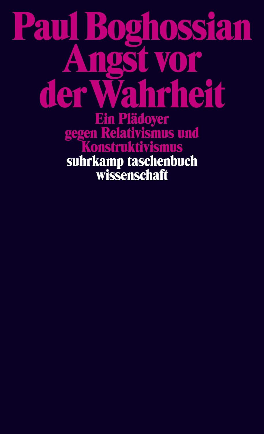 Cover: 9783518296592 | Angst vor der Wahrheit | Paul Boghossian | Taschenbuch | 164 S. | 2013