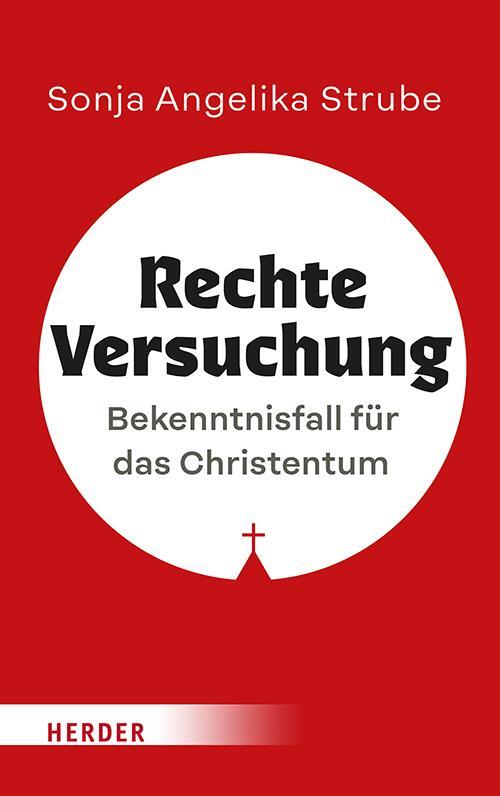 Cover: 9783451397899 | Rechte Versuchung | Bekenntnisfall für das Christentum | Strube | Buch