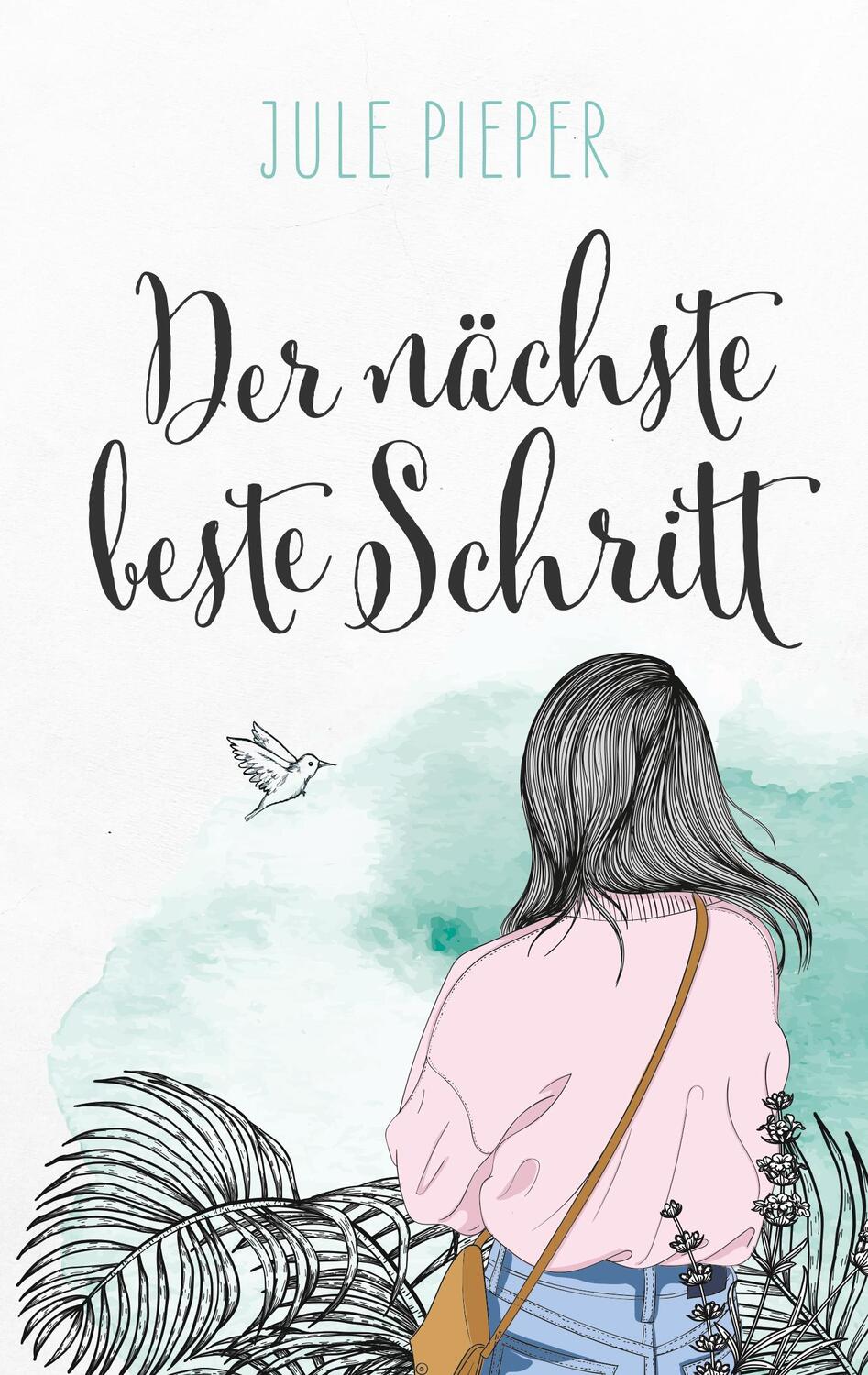 Cover: 9783966983495 | Der nächste beste Schritt | Jule Pieper | Taschenbuch | Deutsch | 2020