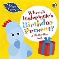 Cover: 9780241447086 | In the Night Garden: Where's Igglepiggle's Birthday Present? | Garden