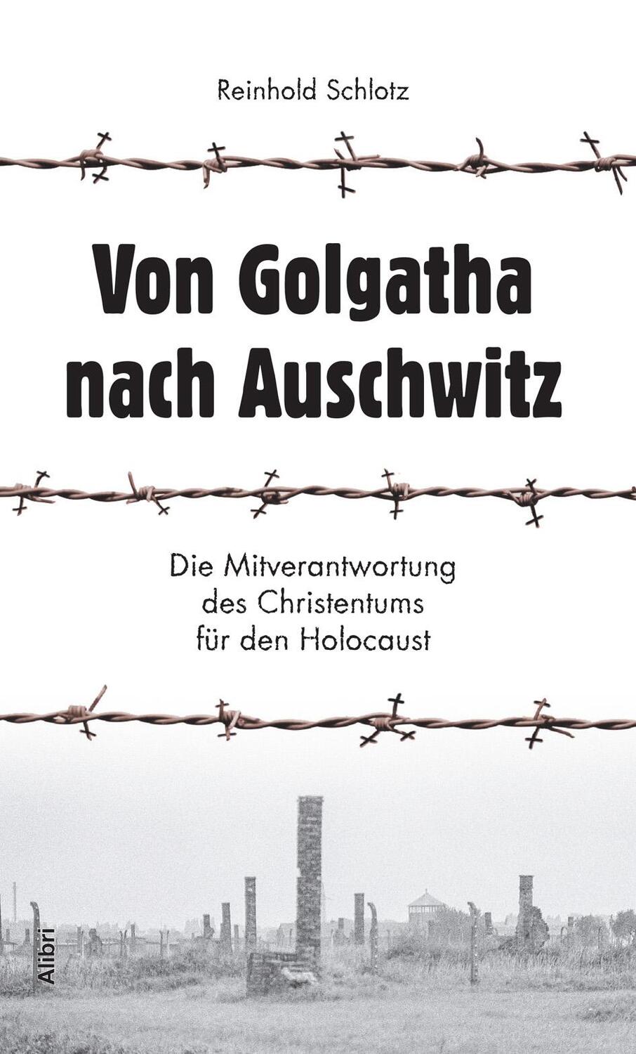 Cover: 9783865692429 | Von Golgatha nach Auschwitz | Reinhold Schlotz | Taschenbuch | 120 S.