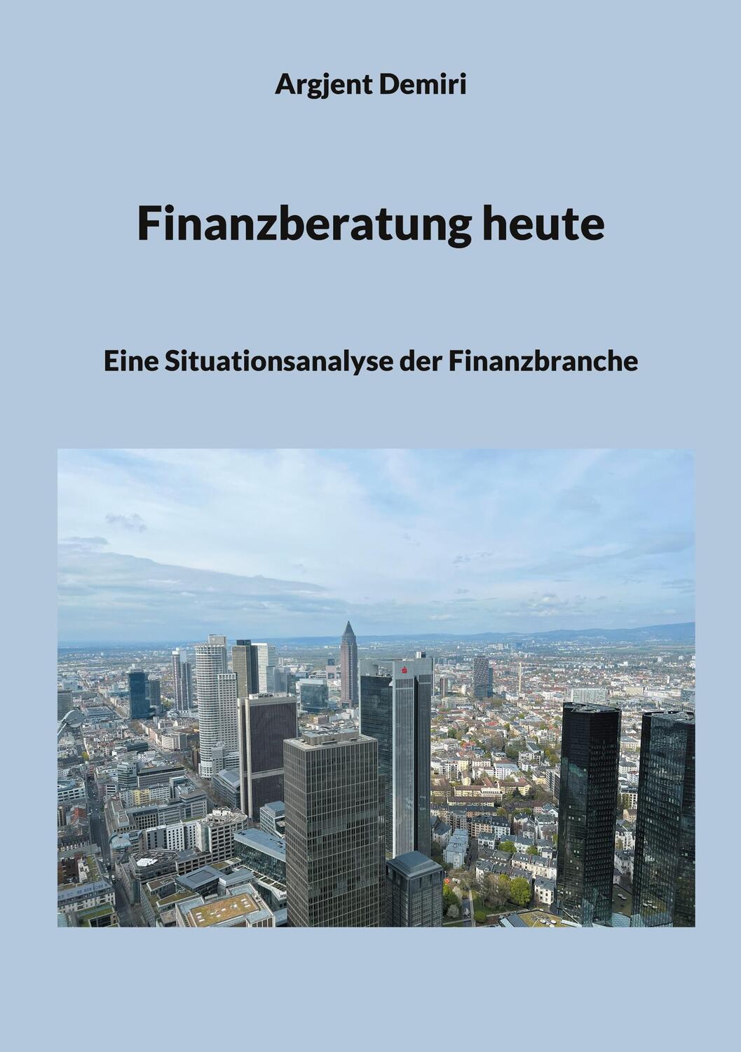 Cover: 9783757844950 | Finanzberatung heute | Eine Situationsanalyse der Finanzbranche | Buch