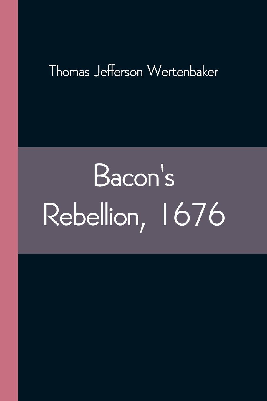 Cover: 9789354543944 | Bacon's Rebellion, 1676 | Thomas Jefferson Wertenbaker | Taschenbuch