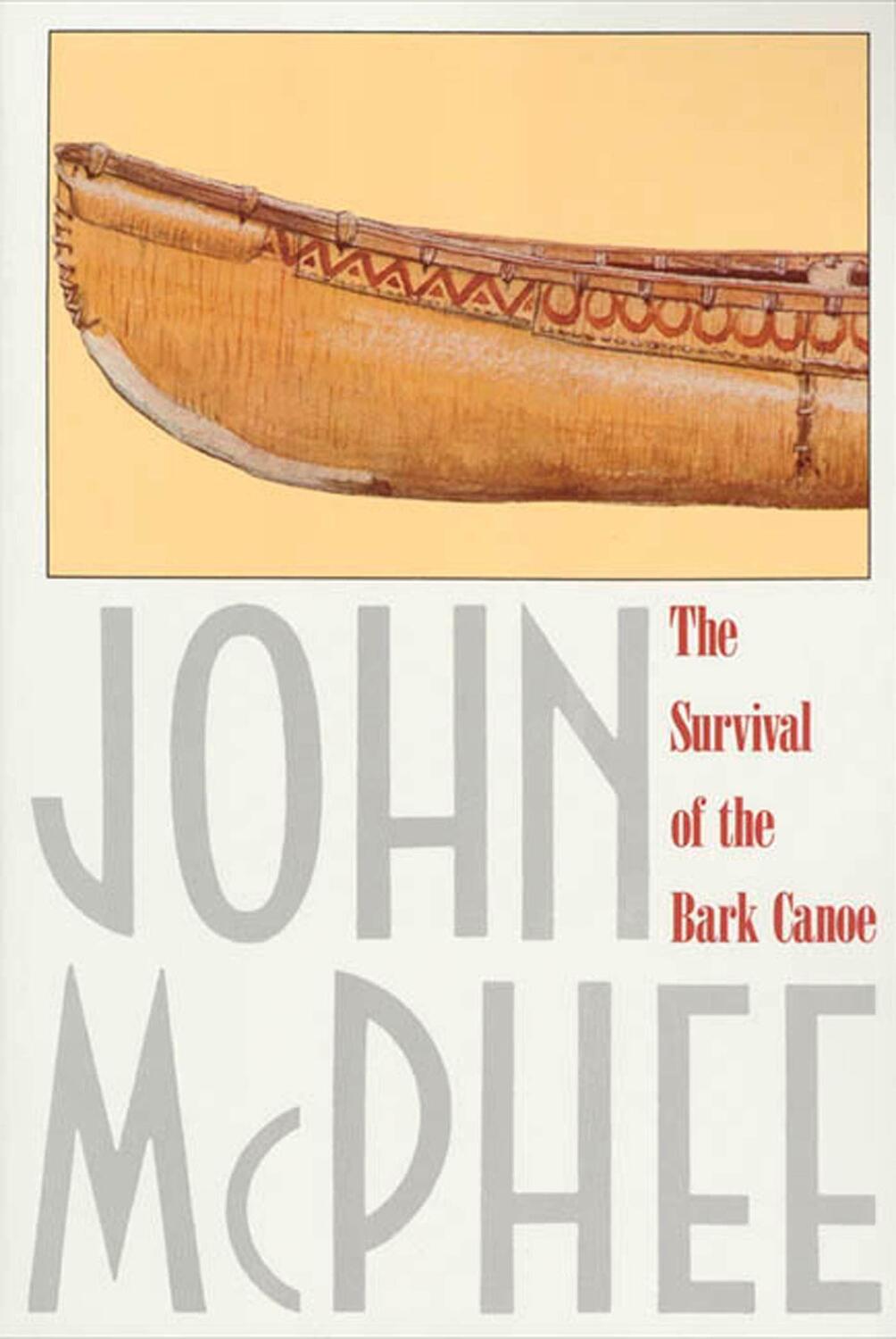 Cover: 9780374516932 | The Survival of the Bark Canoe | John Mcphee | Taschenbuch | Englisch