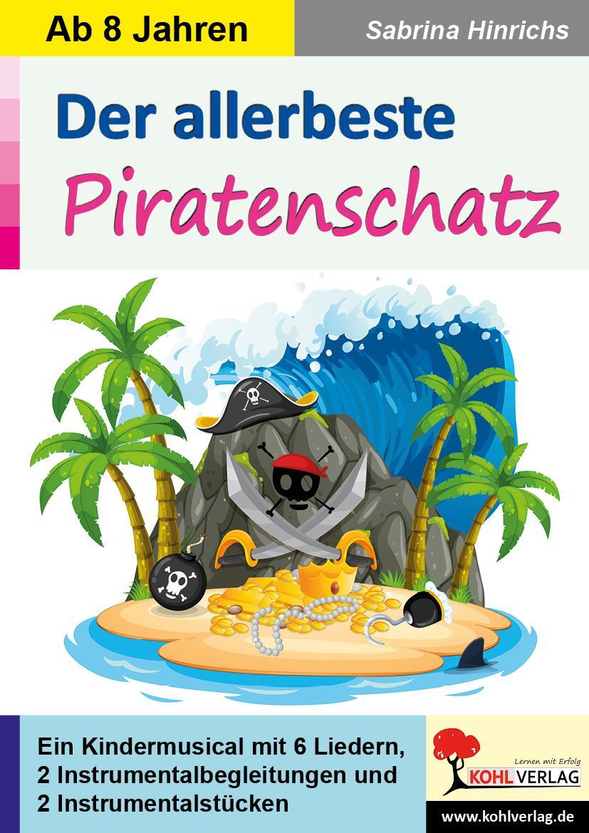 Cover: 9783985580989 | Der allerbeste Piratenschatz | Ein Kindermusical ab 8 Jahren | Buch