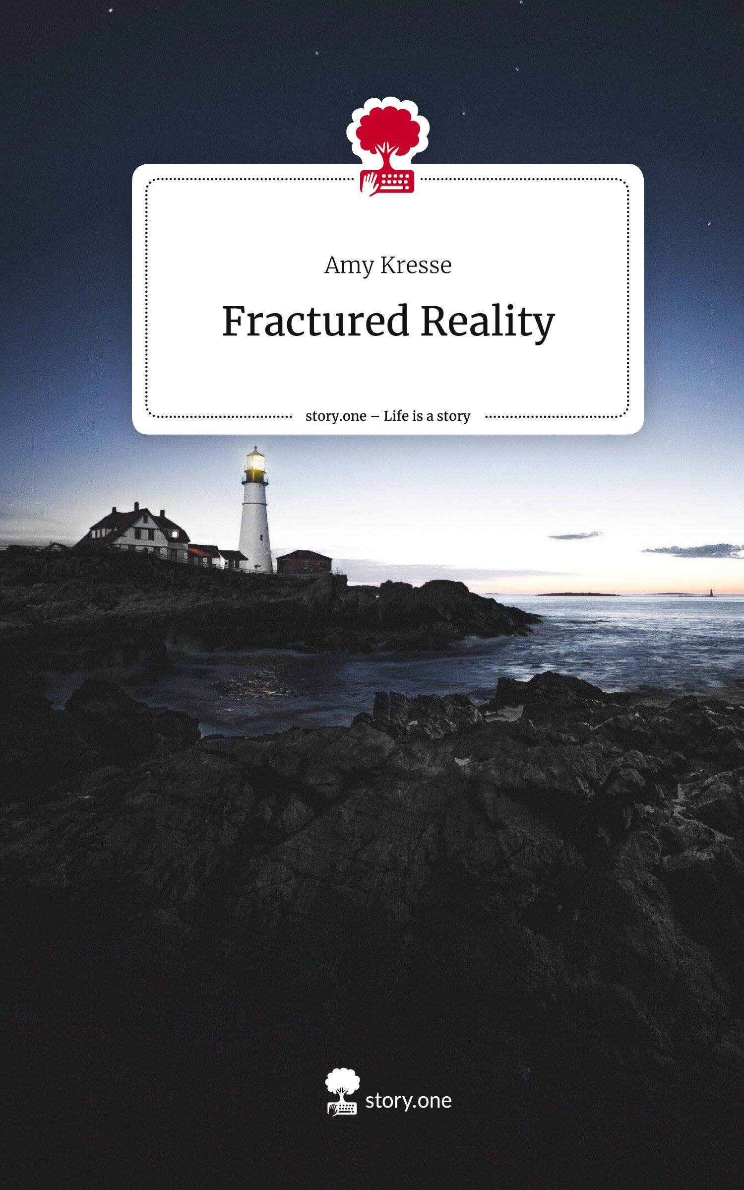 Cover: 9783710855313 | Fractured Reality. Life is a Story - story.one | Amy Kresse | Buch