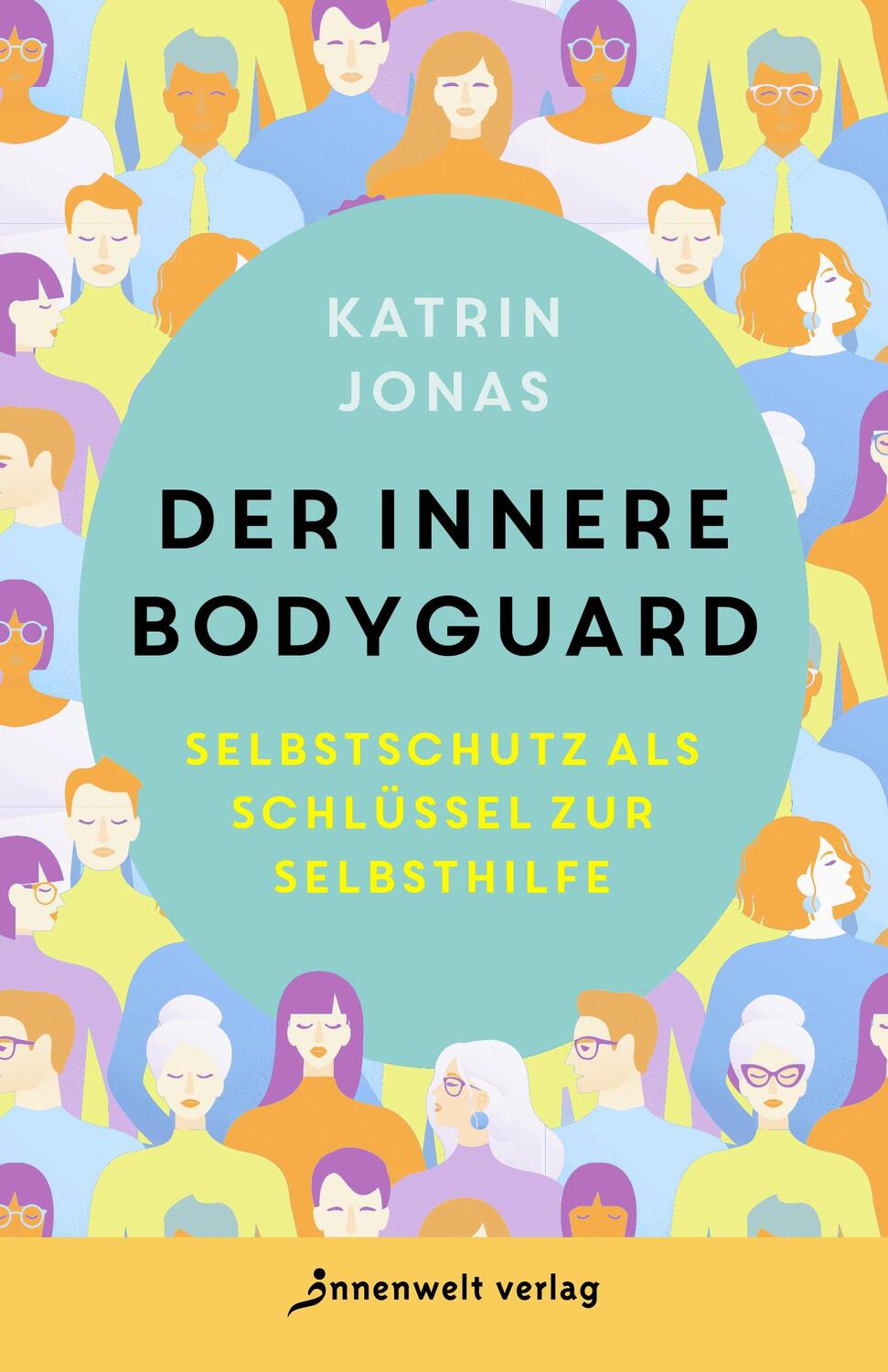 Cover: 9783947508648 | Der innere Bodyguard | Selbstschutz als Schlüssel zur Selbsthilfe