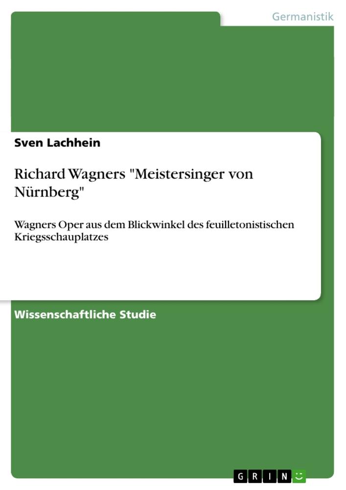 Cover: 9783640609048 | Richard Wagners "Meistersinger von Nürnberg" | Sven Lachhein | Buch