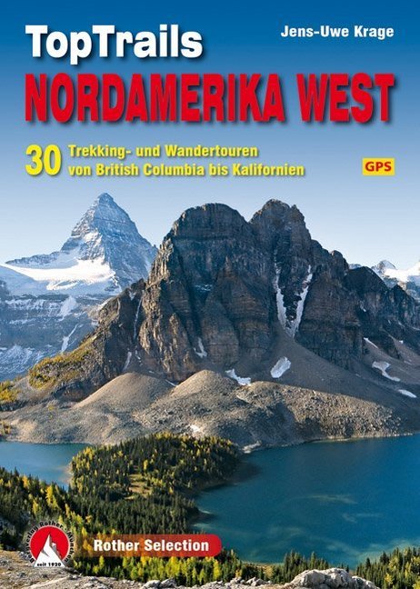 Cover: 9783763331857 | Rother Selection TopTrails Nordamerika West | Jens-Uwe Krage | Buch