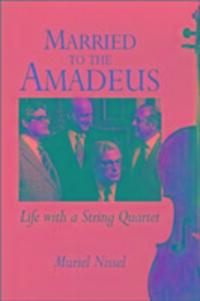 Cover: 9781900357128 | Married to the Amadeus | Life with a String Quartet | Muriel Nissel