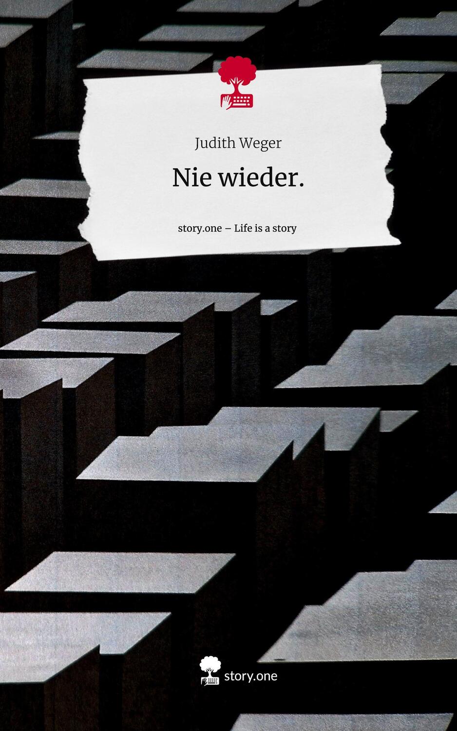 Cover: 9783711545862 | Nie wieder.. Life is a Story - story.one | Judith Weger | Buch | 76 S.