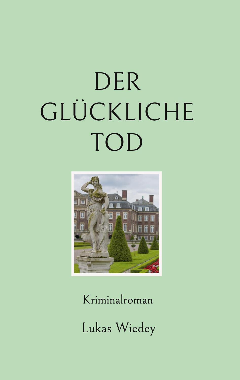 Cover: 9783754337226 | Der glückliche Tod | DE | Lukas Wiedey | Taschenbuch | Books on Demand